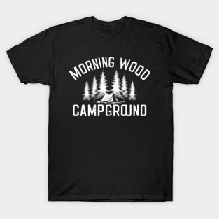 Morning Wood Campground T-Shirt